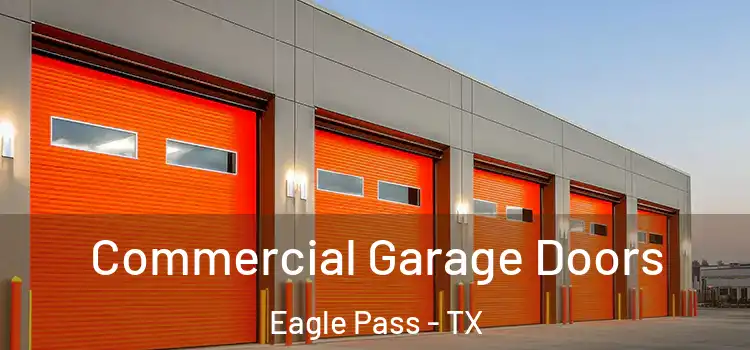  Commercial Garage Doors Eagle Pass - TX