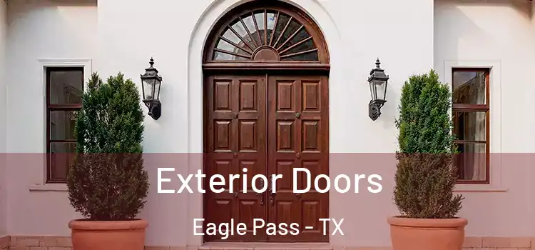 Exterior Doors Eagle Pass - TX