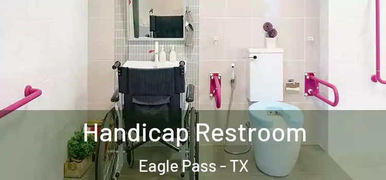 Handicap Restroom Eagle Pass - TX