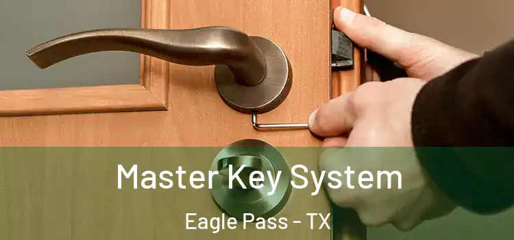  Master Key System Eagle Pass - TX