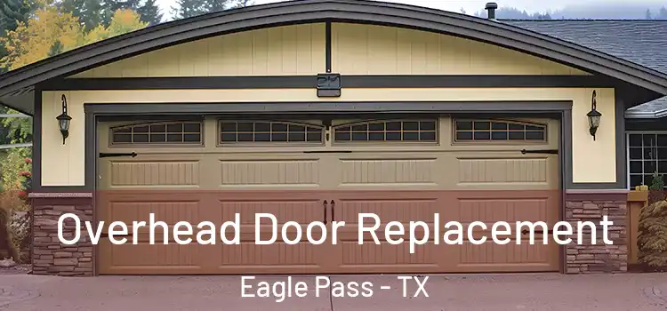  Overhead Door Replacement Eagle Pass - TX