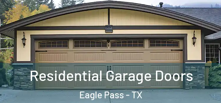  Residential Garage Doors Eagle Pass - TX