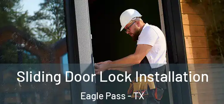  Sliding Door Lock Installation Eagle Pass - TX