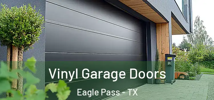  Vinyl Garage Doors Eagle Pass - TX